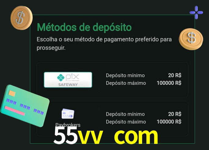O cassino 55vv com oferece uma grande variedade de métodos de pagamento