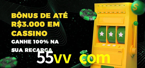 55vv com melhor bônus de depósito